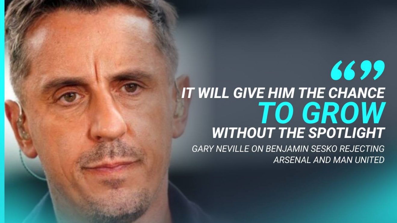 Gary Neville discusses Benjamin Sesko's decision to reject Arsenal and Manchester United