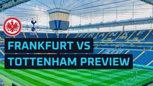 Eintracht Frankfurt vs Tottenham prediction, expected line-ups, how to watch and stats