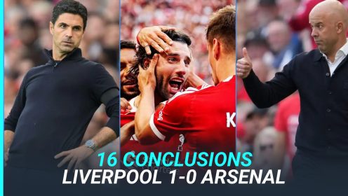 16 Conclusions on Liverpool 1-0 Arsenal: Arteta mentality, Jones brilliance, Neville nonsense, Martinelli flops