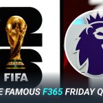 The Famous F365 Friday Quiz: Prem stars at the World Cup