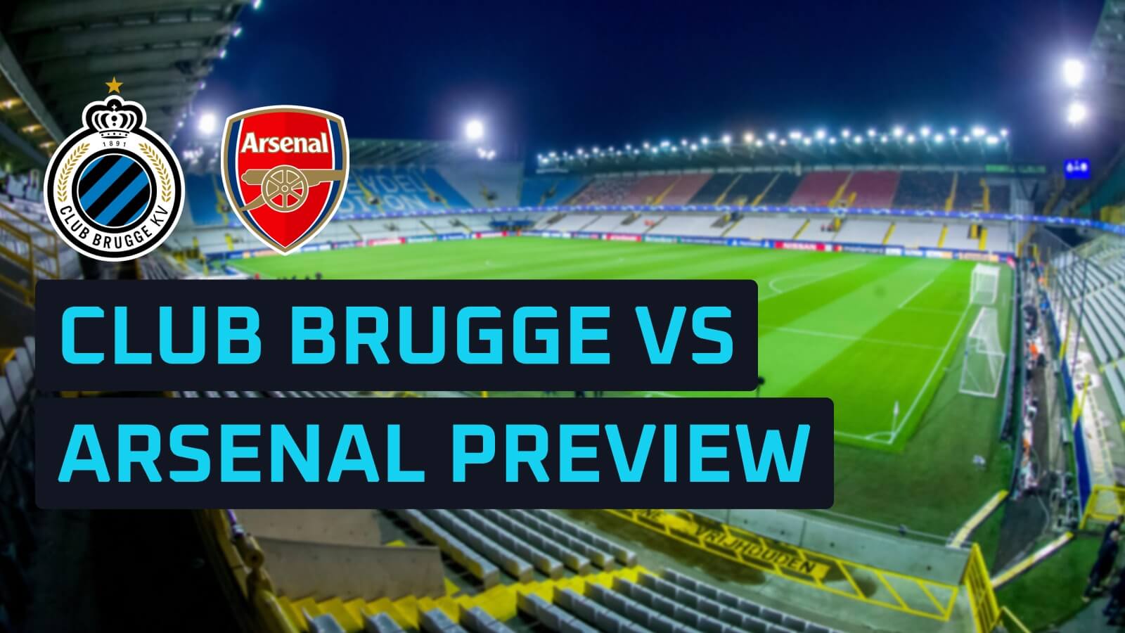 Club Brugge v Arsenal: Predictions, expected line-ups, how to watch and ...