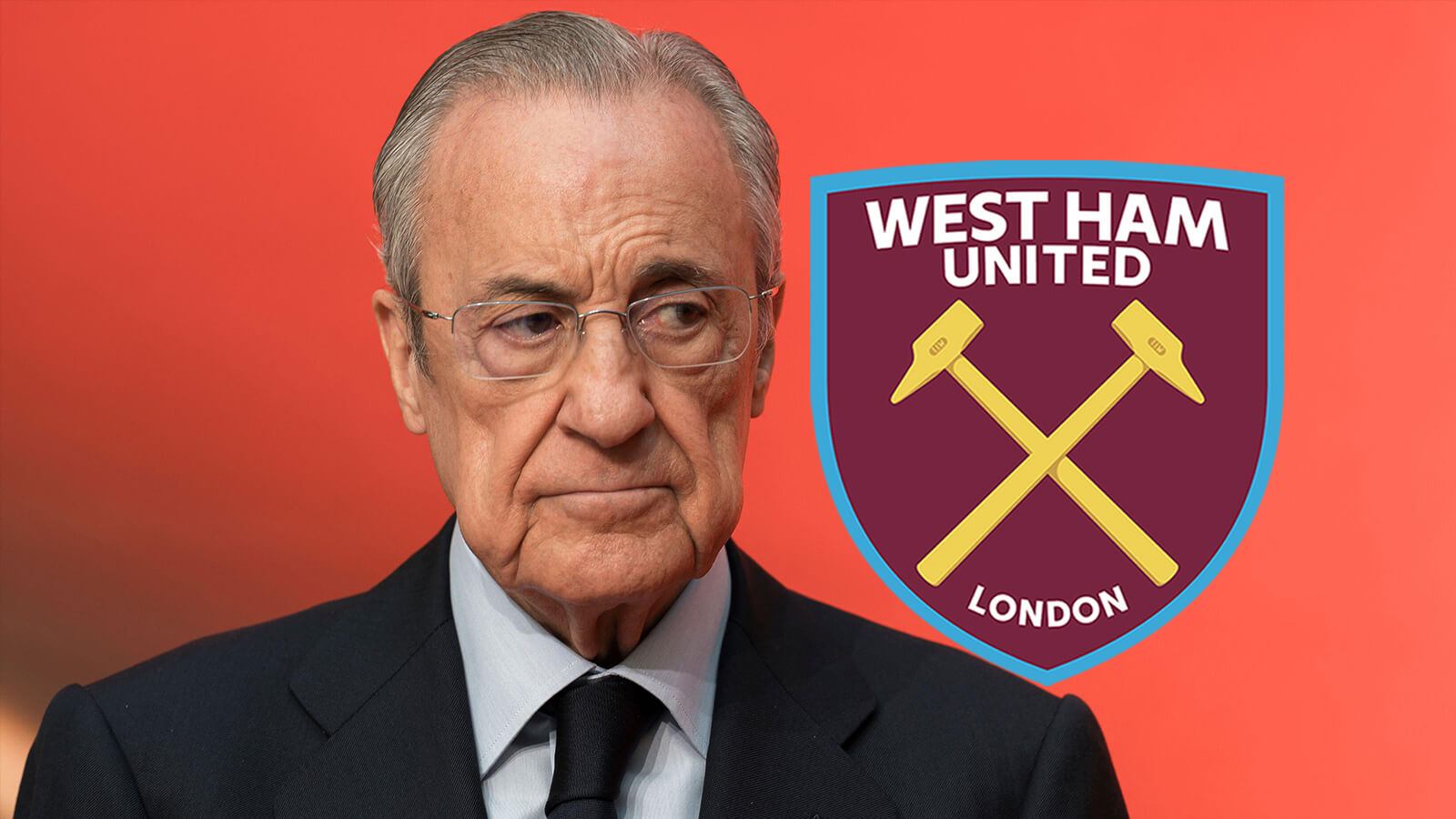 Florentino Perez West Ham F365