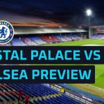 Crystal Palace v Chelsea predictions: Why this is far from a banker win for Chelsea