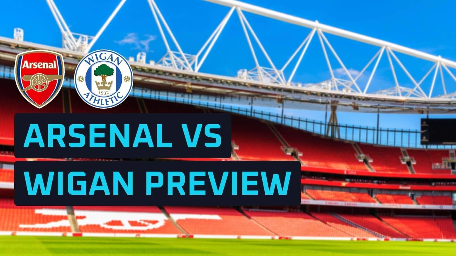 Arsenal vs Wigan: predictions, expected line-ups, how to watch and stats