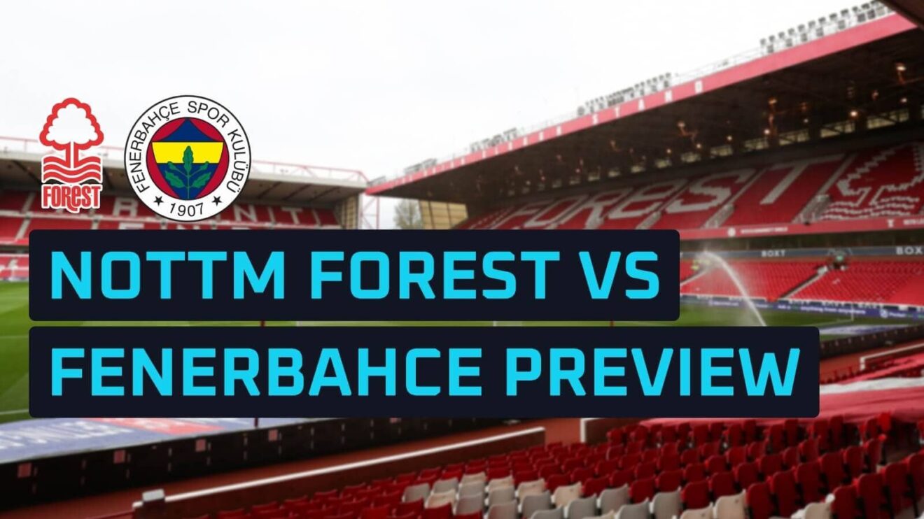 Nottingham Forest and Fenerbahce club badges against a backdrop of the City Ground