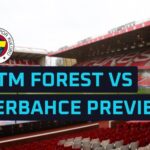 Nottingham Forest v Fenerbahce predictions: Jesus to fire Forest into Europa League last 16
