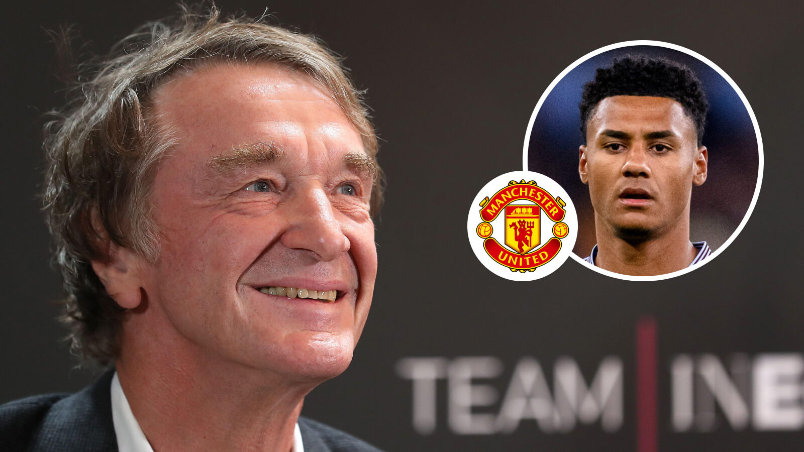 Two Images Collage Sir Jim Ratcliffe Ollie Watkins
