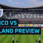 Mexico v England: Prediction, team news, lineups and odds