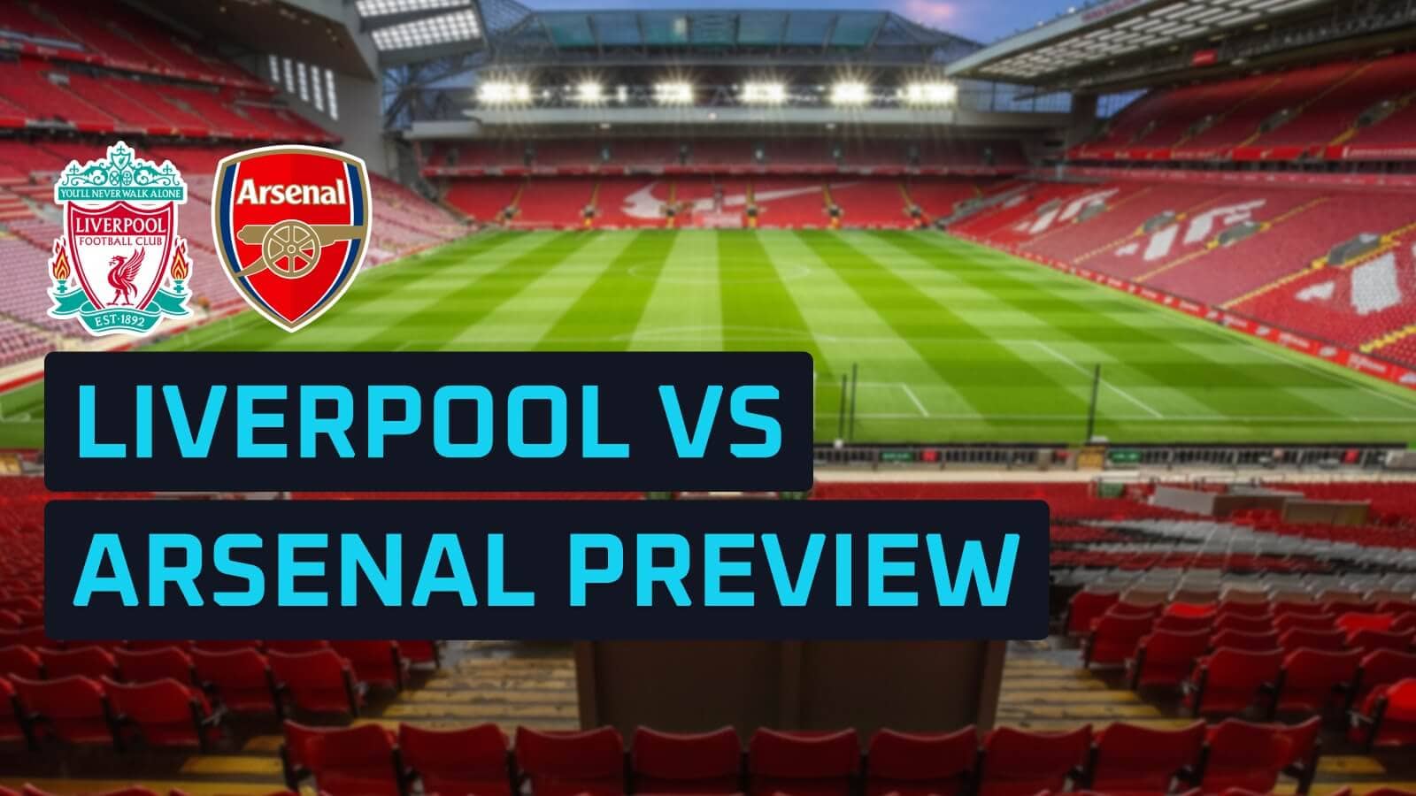 Liverpool v Arsenal: Prediction, team news, lineups and odds